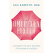 The Umbrella Effect: A Journey of Self-Mastery for Women Leaders
