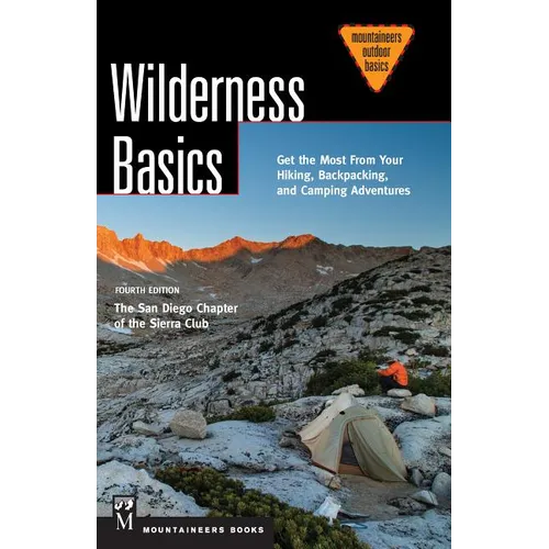 Wilderness Basics: Get the Most from Your Hiking, Backpacking, and Camping Adventures, 4th Edition