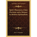 Spirit Obsession a False Doctrine and a Menace to Modern Spiritualism