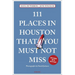 111 Places in Houston That You Must Not Miss
