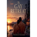 The Gay Retreat - An Erotic Love Story