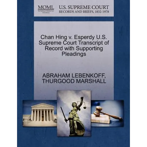 Chan Hing V. Esperdy U.S. Supreme Court Transcript of Record with Supporting Pleadings