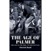 The Age of Palmer: Pro golf in the 1960s, its greatest era