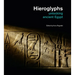 Hieroglyphs: Unlocking Ancient Egypt