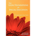 The Legal Foundations of Special Education: A Practical Guide for Every Teacher