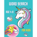 Word Search For Kids Age 4 - 8: 50 fun And Educational Word Search Puzzles, Large Print, My First Word Searches Workbook, Unicorn Design.