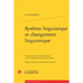 Systeme Linguistique Et Changement Linguistique