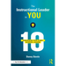 The Instructional Leader in You: 10 Strategies for Every School Leader