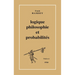 Logique, Philosophie Et Probabilites