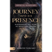 The Official Summary of Journey Into His Presence: Discovering the Flow of Spirit-Led Prayer