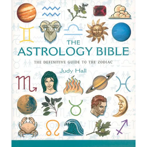 The Astrology Bible: The Definitive Guide to the Zodiac