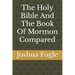 The Holy Bible And The Book Of Mormon Compared