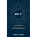 What if?: Questions to inspire, provoke thought and expand your consciousness