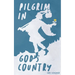 Pilgrim in God's Country