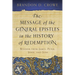 The Message of the General Epistles in the History of Redemption: Wisdom from James, Peter, John, and Jude