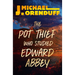 The Pot Thief Who Studied Edward Abbey