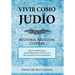 Vivir Como Judio: Historia, Religion, Cultura