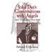 John Dee's Conversations with Angels: Cabala, Alchemy, and the End of Nature