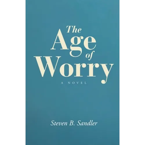 The Age of Worry