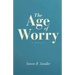 The Age of Worry