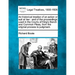 An Historical Treatise of an Action or Suit at Law: And of the Proceedings Used in the Courts of King's Bench and Common Pleas, from the Original Proc