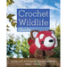 The Crochet Wildlife Guide