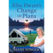 Ellie Dwyer's Change of Plans