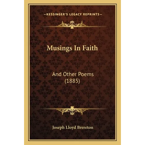 Musings in Faith: And Other Poems (1885)