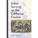 Indian Survival on the California Frontier (Revised)