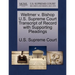 Weltmer V. Bishop U.S. Supreme Court Transcript of Record with Supporting Pleadings