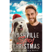 A Nashville Spicy Christmas: A funny, heartwarming, found family mm romance holiday adventure