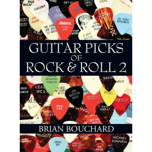 Guitar Picks of Rock & Roll 2: The Deluxe Edition