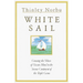 White Sail: Crossing the Waves of Ocean Mind to the Serene Continent of the Triple Gems