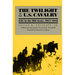 The Twilight of the U.S. Cavalry