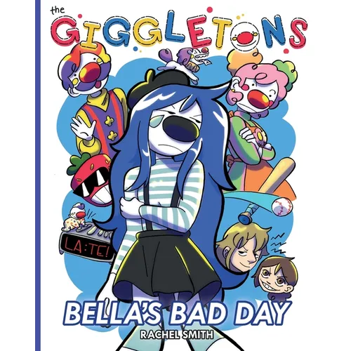 The Giggletons: Bella's Bad Day