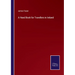A Hand Book for Travellers in Ireland