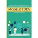 Manual para la elaboración de un proyecto de intervención utilizando el Modelo IDEA
