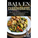 Baja En Carbohidratos: Recetas de desayunos asombrosas bajas en carbohidratos (Para principiantes)