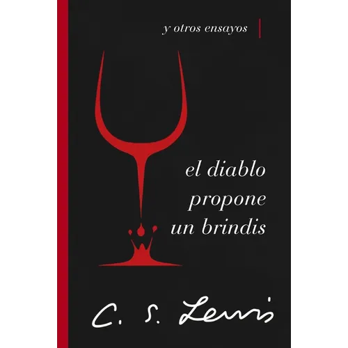 El Diablo Propone Un Brindis: Y Otros Ensayos