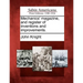 Mechanics' Magazine, and Register of Inventions and Improvements.