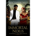 Immortal Nexus: The Immortals Stories Series, Book 6