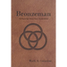 Bronzeman: The Ruach Saga Volume Three-Second Edition