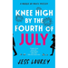 Knee High by the Fourth of July