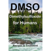 DMSO Dimethylsulfoxide for Humans: Recipes & Treatment