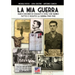 La mia guerra: Diari e ricordi di soldati e civili che hanno fatto e vissuto la guerra 1940-1945
