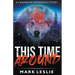 This Time Around: A Canadian Werewolf in New York Story