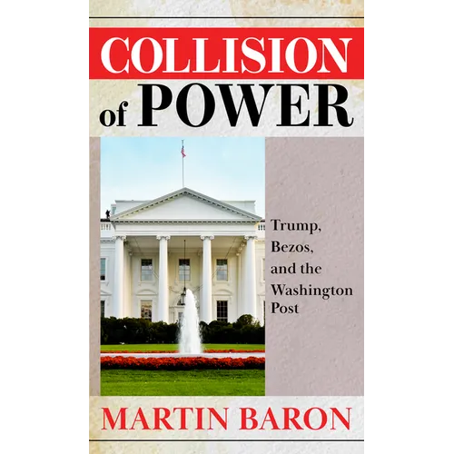 Collision of Power: Trump, Bezos, and the Washington Post