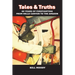 Tales & Truths: 60 Years of Firefighting from Hells Canyon to the Amazon