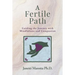 A Fertile Path: Guiding the Journey with Mindfulness and Compassion