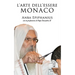 L'arte dell'essere monaco: Insegnamenti monastici di un padre del deserto contemporaneo